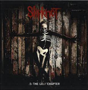 Slipknot - .5: the Gray Chapter