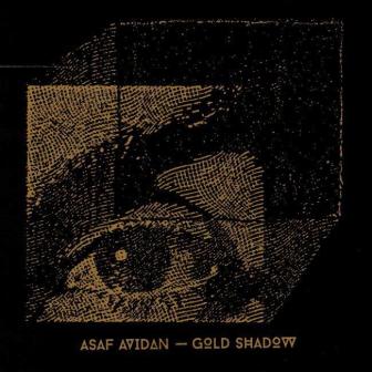 Asaf Avidan - Gold Shadows