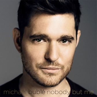Michael Bublè - Nobody But Me
