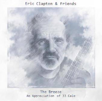 Eric Clapton & Friends - The Breeze: an Appreciation of Jj Cale