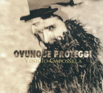 Vinicio Capossela - Ovunque Proteggi