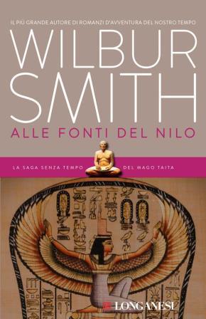 Book - Foreign Fiction - Alle Fonti del Nilo - Wilbur Smith (usato)